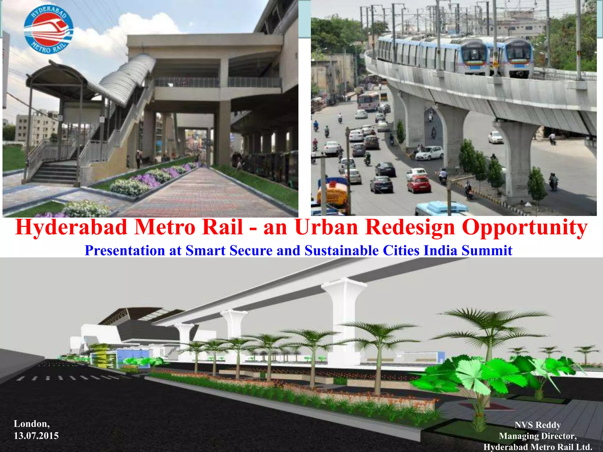 Hyderabad Metro Rail - an Urban Redesign Opportunity - Mr. NVS Reddy | PPTX