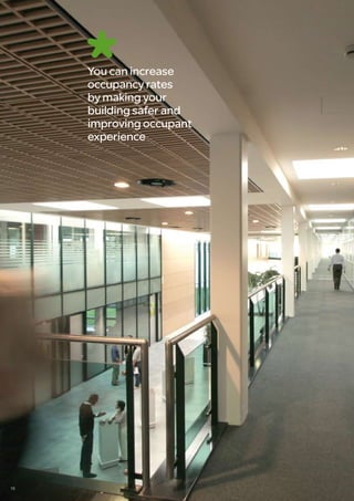 You can increase
     occupancy rates
     by making your
     building safer and
     improving occupant
     experience




16
 