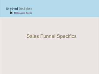 Sales Funnel Specifics 