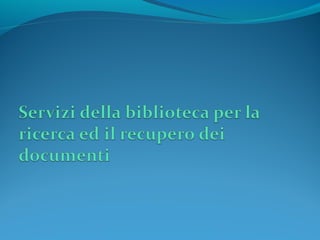 Esercitazione
Partiamo da una citazione
Cherilyn Dance and Elaine Farmer, Changing lives and changing minds:
the experiences of adoptive parents from application to approval,
"Adoption & Fostering", July 2014, 38: 101-114
esaminiamo le caratteristiche della citazione: di che tipo di
documento si tratta?
quale/i strumento/i possiamo utilizzare per reperire il documento?
in che modo effettuiamo la ricerca?
 