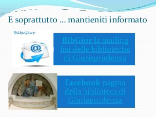 E soprattutto … mantieniti informato
 