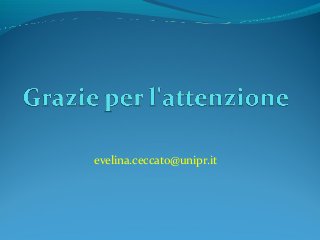 evelina.ceccato@unipr.it
 