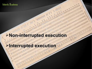 ➢Non-interrupted execution

➢Interrupted execution
 