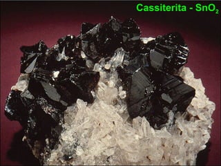 Cassiterita - SnO2
 