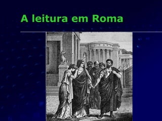 A leitura em Roma
 