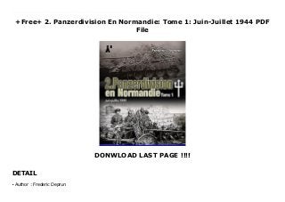 +Free+ 2. Panzerdivision En Normandie: Tome 1: Juin-Juillet 1944 PDF
File
DONWLOAD LAST PAGE !!!!
DETAIL
Top Review Deprun's richly illustrated two-volume study of the German armored unit, the 2. Panzer-Division (Wiener) will finally be complete in 2016. The author, Frederic Deprun, devoted more than ten years to meticulously studying the 'engagement of this armored force in the Norman hedgerow'. The first part retraces the reformation of the unit while waiting for the landing to Arras, and goes on to tell of the murderous fights before Caumont-l'Evente, Cahagnes, Cheux then Maysur-Orne in June and July 1944. In the second work the author accounts for the impotence of the Panzer unit in containing the Allied offensive from the south of Saint-Lo at the end of July 1944, as well as that of Mortain and the encirclement of the men of the Unity at the Trident in the Kessel of Chambois / Argentan. The two volumes of 350 pages illustrated with 800 unpublished photographs and more than 60 maps, leads the reader through multiple testimonies of the tragic paths of the soldiers in the 2. Panzerdivision of the Calvados until the crossing of the Seine. Text in French.
Author : Frederic Deprun
●
 