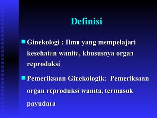 2 Pemeriksaan Ginekologi