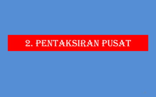 2. PENTAKSIRAN PUSAT



                       31
 