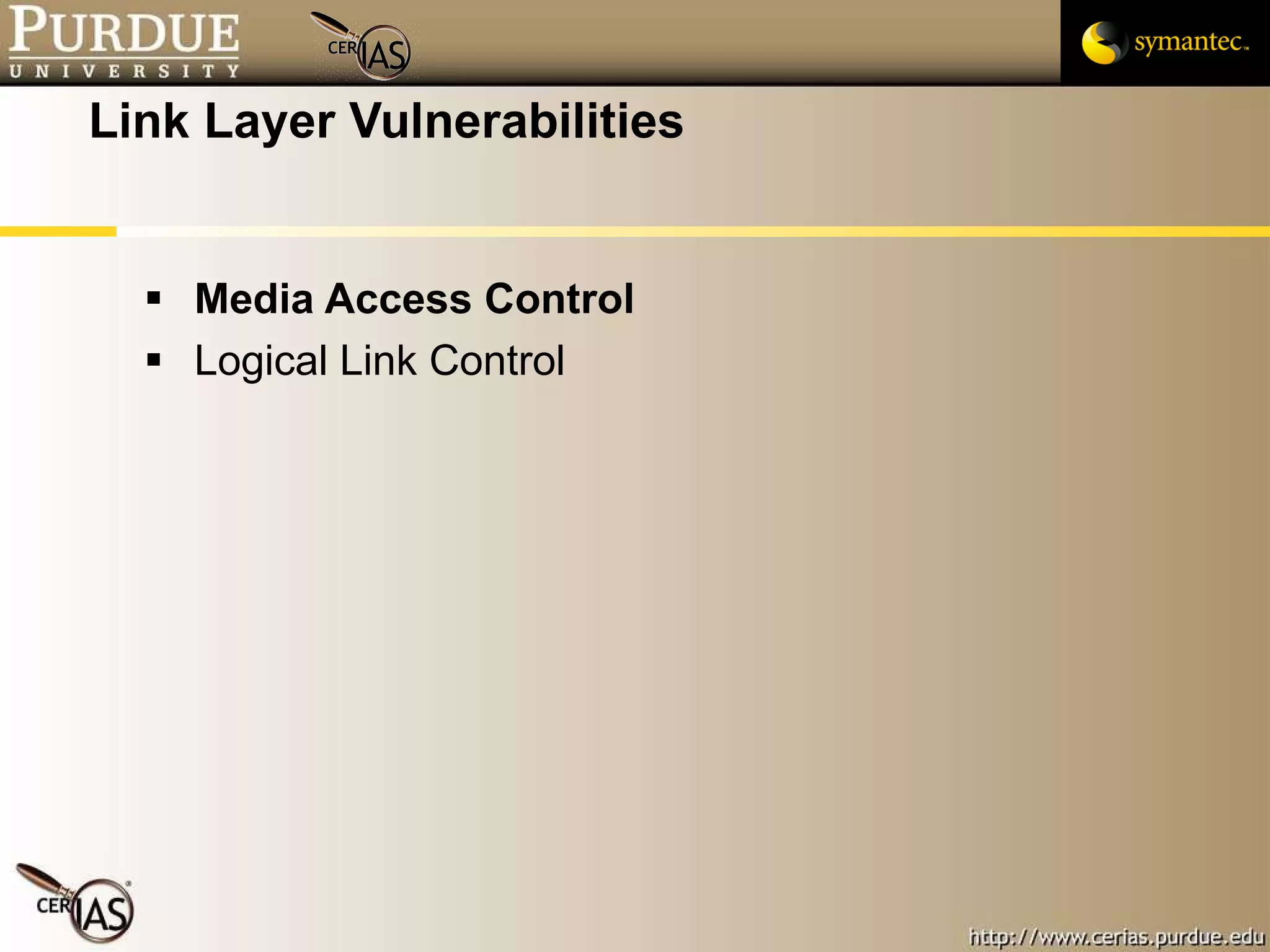 Link Layer Vulnerabilities Media Access Control Logical Link Control 