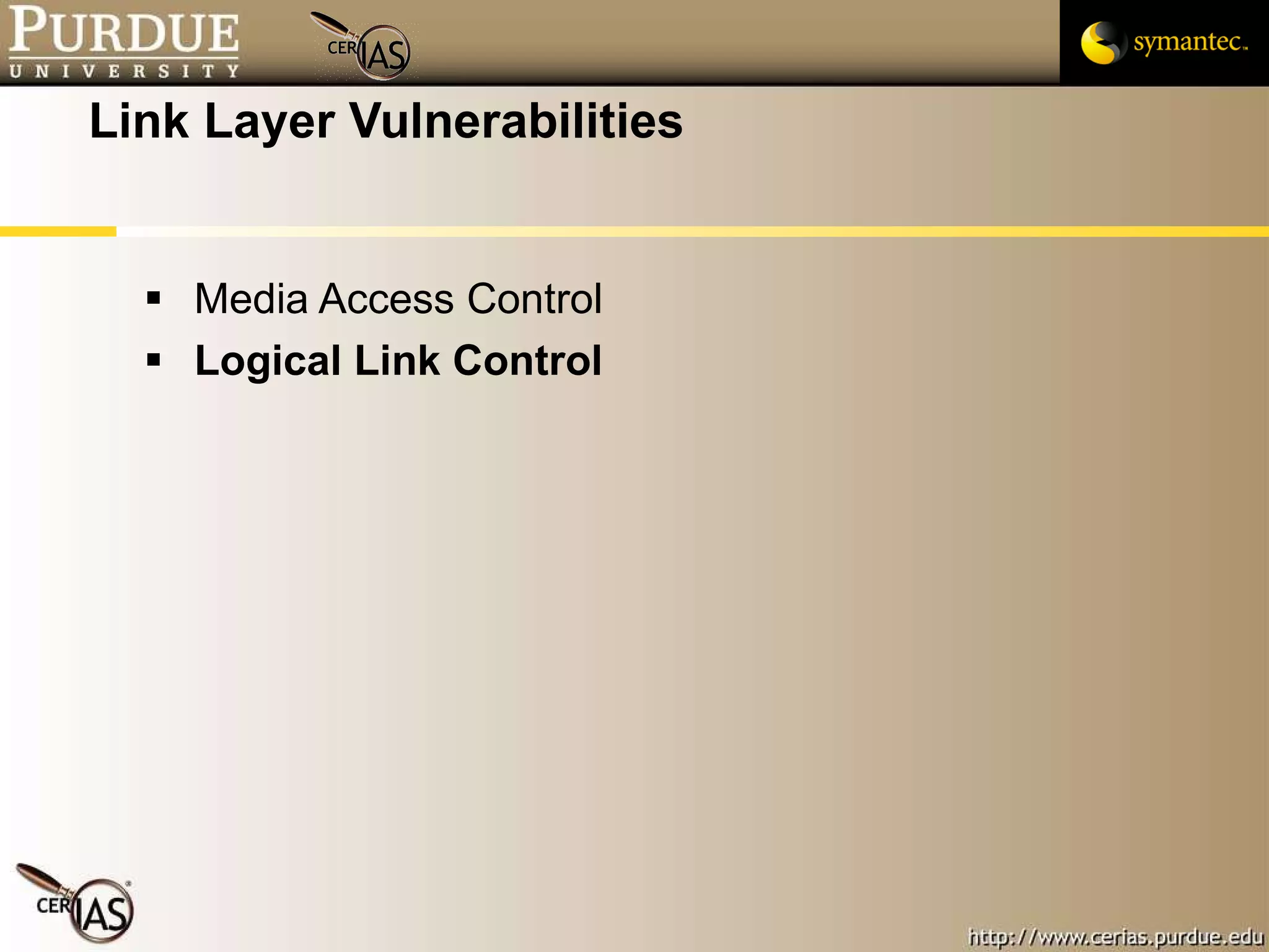 Link Layer Vulnerabilities Media Access Control Logical Link Control 