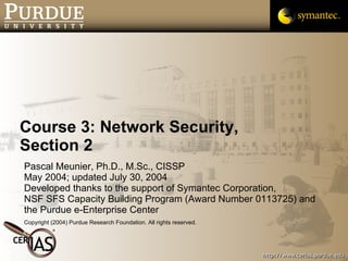 Course 3: Network Security, Section 2 ,[object Object],[object Object],[object Object],[object Object],[object Object]