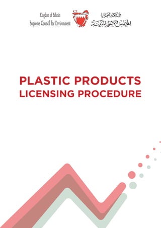 PLASTIC PRODUCTS
LICENSING PROCEDURE
 
