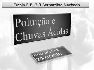 Escola E.B. 2,3 Bernardino Machado
 