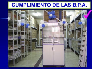 CUMPLIMIENTO DE LAS B.P.A.
 