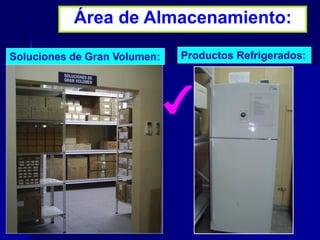Área de Almacenamiento:
Soluciones de Gran Volumen: Productos Refrigerados:
 
