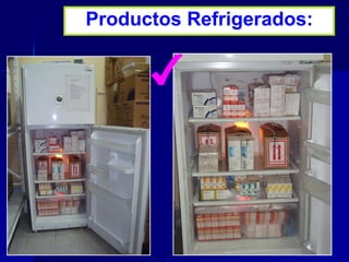 Productos Refrigerados:
 