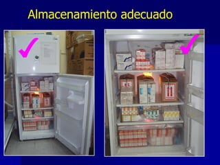 Almacenamiento adecuado
 