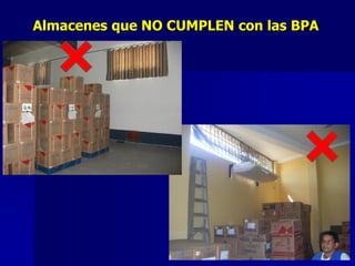 Almacenes que NO CUMPLEN con las BPA
 