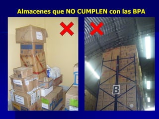 Almacenes que NO CUMPLEN con las BPA
 