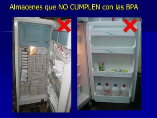 Almacenes que NO CUMPLEN con las BPA
 