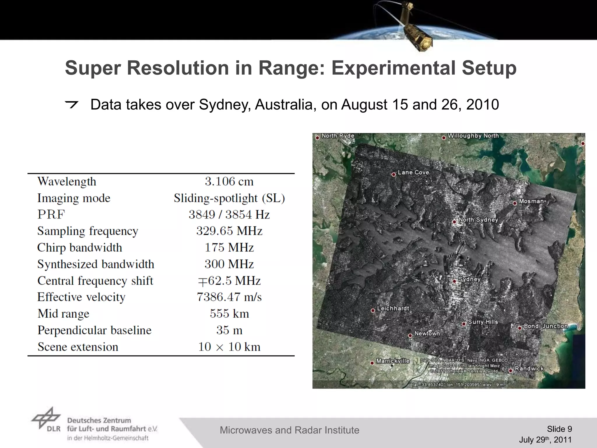 Super Resolution in Range: Experimental Setup Data takes over Sydney, Australia, on August 15 and 26, 2010 