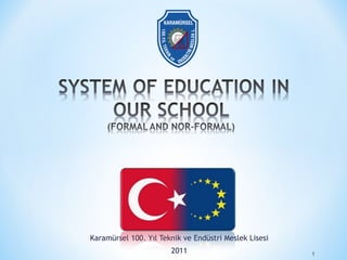 Karamürsel 100. Yıl Teknik ve Endüstri Meslek Lisesi
                       2011                            1
 