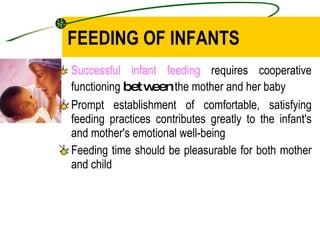 FEEDING OF INFANTS ,[object Object],[object Object],[object Object]