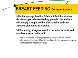 BREAST FEEDING  Contraindications ,[object Object],[object Object],[object Object]