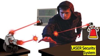 LASER Security
System 6
 