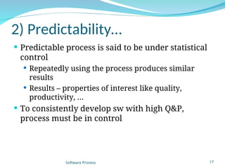 A Predictable Process Process Models Describe various software process models. Identify ...