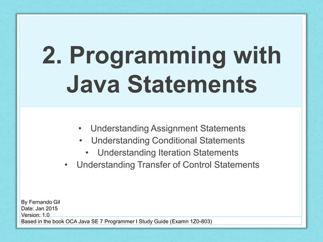 OCA JAVA - 2 Programming with Java Statements | PPT