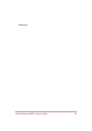 Pertemuan 2




Model Pembelajaran PAIKEM – Pengawas Sekolah   45
 