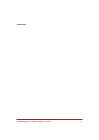 Pertemuan 3




Model Pembelajaran PAIKEM – Pengawas Sekolah   47
 