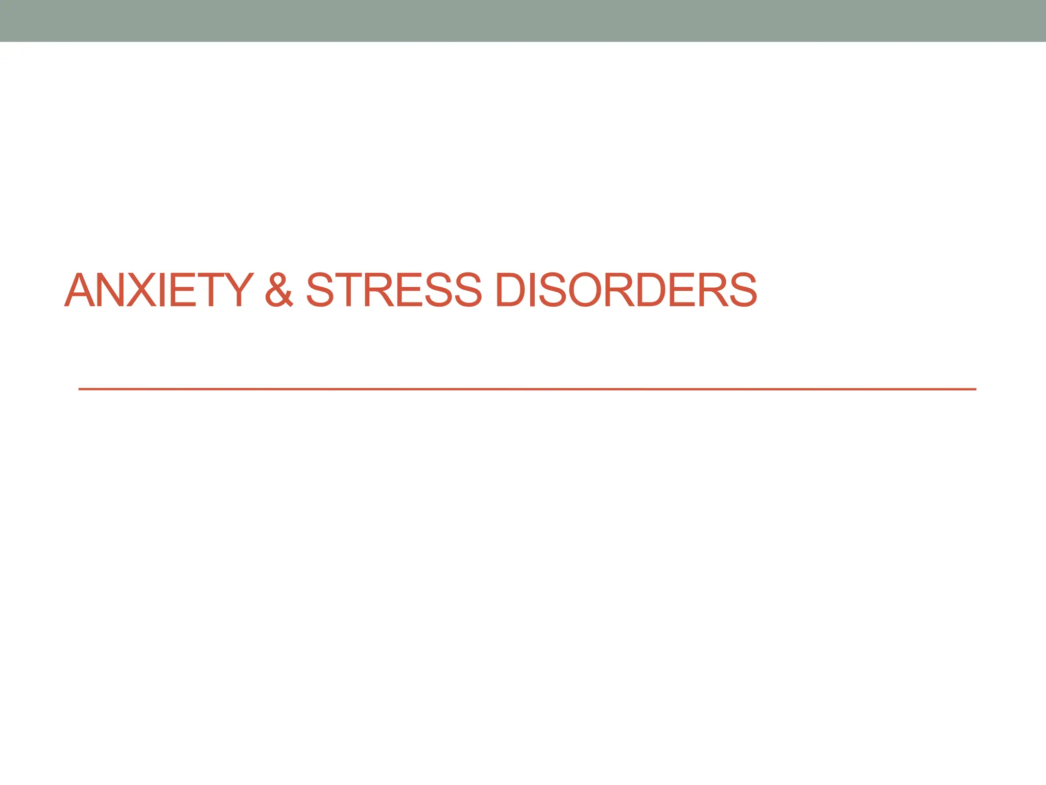 ANXIETY & STRESS DISORDERS
 