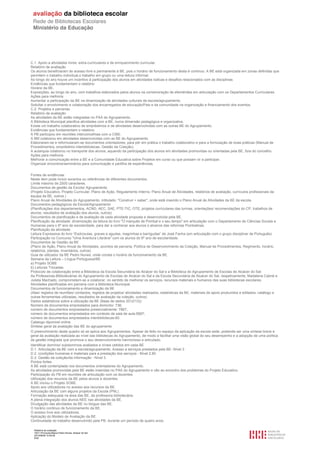 Relatório de avaliação
1501116 Escola Básica Pedro Nunes, Alcácer do Sal
2013/08/09 10:55:09
8/30
C.1. Apoio a atividades livres, extra-curriculares e de enriquecimento curricular.
Relatório de avaliação
Os alunos beneficiaram de acesso livre e permanente à BE, pois o horário de funcionamento desta é continuo. A BE está organizada em zonas definidas que
permitem o trabalho individual,o trabalho em grupo ou uma leitura informal.
Ao longo do ano houve um incentivo à participação dos alunos em atividades lúdicas e desafios relacionados com as disciplinas
Evidências que fundamentam o relatório
Horário da BE.
Exposições, ao longo do ano, com trabalhos elaborados pelos alunos na comemoração de efemérides em articulação com os Departamentos Curriculares.
Ações para melhoria
Aumentar a participação da BE na dinamização de atividades culturais da escola/agrupamento.
Solicitar o envolvimento e colaboração dos encarregados de educação/Pais e da comunidade na organização e financiamento dos eventos.
C.2. Projetos e parcerias
Relatório de avaliação
As atividades da BE estão integradas no PAA do Agrupamento.
A Biblioteca Municipal planifica atividades com a BE, numa dimensão pedagógica e organizativa.
Existe um trabalho colaborativo de empréstimos e de atividades desenvolvidas com as outras BE do Agrupamento.
Evidências que fundamentam o relatório
A PB participou em reuniões interconcelhias com a CIBE.
A BM colaborou em atividades desenvolvidas com as BE do Agrupamento.
Elaboraram-se e reformularam-se documentos orientadores, para pôr em prática o trabalho colaborativo e para a formulação de boas práticas (Manual de
Procedimentos, empréstimo interbibliotecas, Gestão da Coleção).
A autarquia colaborou no transporte dos alunos, aquando da participação dos alunos em atividades promovidas ou orientadas pela BE, fora do concelho.
Ações para melhoria
Melhorar a comunicação entre a BE e a Comunidade Educativa sobre Projetos em curso ou que possam vir a participar.
Organizar encontros/seminários para comunicação e partilha de experiências.
Fontes de evidências
Neste item pode incluir excertos ou referências de diferentes documentos.
Limite máximo de 2500 caracteres.
Documentos de gestão da Escola/ Agrupamento
(Projeto Educativo, Projeto Curricular, Plano de Ação, Regulamento Interno, Plano Anual de Atividades, relatórios de avaliação, currículos profissionais da
equipa da BE, outros.)
Plano Anual de Atividades do Agrupamento, intitulado: "Construir + saber", onde está inserido o Plano Anual de Atividades da BE da escola.
Documentos pedagógicos da Escola/Agrupamento
(Planificações dos departamentos, ACND, AEC, SAE, PTE-TIC, OTE, projetos curriculares das turmas, orientações/ recomendações do CP, trabalhos de
alunos, resultados de avaliação dos alunos, outros)
Documentos de planificação e de avaliação de cada atividade proposta e desenvolvida pela BE.
Planificação da atividade: dinamização da leitura do livro "O marquês de Pombal e o seu tempo" em articulação com o Departamento de Ciências Sociais e
Humanas para o 6º ano de escolaridade, para dar a conhecer aos alunos o alcance das reformas Pombalinas.
Planificação da atividade:
Leitura Expressiva do livro “Esdrúxulas, graves e agudas, magrinhas e barrigudas” de José Fanha (em articulação com o grupo disciplinar de Português).
Participação no Concurso "Uma Aventura Literária" com os alunos do 6º ano de escolaridade.
Documentos de Gestão da BE
(Plano de Ação, Plano Anual de Atividades, acordos de parceria, Política de Desenvolvimento da Coleção, Manual de Procedimentos, Regimento, horário,
relatórios, plantas, inventários, outros)
Guia de utilizador da BE Pedro Nunes, onde consta o horário de funcionamento da BE.
Semana da Leitura – Língua Portuguesa/BE
a) Projeto SOBE
b) Leituras Trocadas.
Protocolo de colaboração entre a Biblioteca da Escola Secundária de Alcácer do Sal e a Biblioteca do Agrupamento de Escolas de Alcácer do Sal:
As Professoras-Bibliotecárias do Agrupamento de Escolas de Alcácer do Sal e da Escola Secundária de Alcácer do Sal, respetivamente, Madalena Cabral e
Julieta Machado, comprometem-se a colaborar, no sentido de melhorar os serviços, recursos materiais e humanos das suas bibliotecas escolares.
Atividades planificadas em parceria com a Biblioteca Municipal.
Documentos de funcionamento e dinamização da BE
(Atas/ registos de reuniões/ contactos, registos de projetos/ atividades realizados, estatísticas da BE, materiais de apoio produzidos e editados, catálogo e
outras ferramentas utilizadas, resultados de avaliação da coleção, outros)
Dados estatísticos sobre a utilização da BE (Base de dados 2012/13)):
Número de documentos emprestados para domicílio: 736;
número de documentos emprestados presencialmente: 7867;
número de documentos emprestados em contexto de sala de aula:5687;
número de documentos emprestados interbibliotecas:60.
Catalogo diponivel online.
Síntese geral da avaliação das BE do agrupamento
O preenchimento deste quadro só se aplica aos Agrupamentos. Apesar de feito no espaço da aplicação da escola sede, pretende ser uma síntese breve e
geral da avaliação realizada ao nível das bibliotecas do Agrupamento, de modo a facilitar uma visão global do seu desempenho e a adopção de uma política
de gestão integrada que promova o seu desenvolvimento harmonioso e articulado.
Identificar domínio/ subdomínios avaliados e níveis obtidos em cada BE
D.1. Articulação da BE com a escola/agrupamento. Acesso a serviços prestados pela BE- Nível 3
D.2. condições humanas e materiais para a prestação dos serviços - Nível 2.80
D.3. Gestão da coleção/da informação - Nível 3
Pontos fortes
A BE está contemplada nos documentos orientadores do Agrupamento.
As atividades promovidas pela BE estão inseridas no PAA do Agrupamento e vão ao encontro dos problemas do Projeto Educativo.
Participação do PB em reuniões de articulação com os docentes.
Utilização dos recursos da BE pelos alunos e docentes.
A BE iniciou o Projeto SOBE.
Apoio aos utilizadores no acesso aos recursos da BE.
Articulação da BE com alguns projetos da Escola (PNL).
Formação adequada na área das BE, da professora bibliotecária.
A plena integração dos alunos NEE nas atividades da BE.
Divulgação das atividades da BE no blogue das BE.
O horário continuo de funcionamento da BE.
O acesso livre aos utilizadores.
Aplicação do Modelo de Avaliação da BE.
Continuidade do trabalho desenvolvido pela PB, durante um período de quatro anos.
 