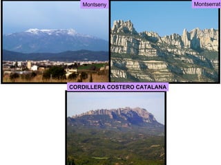 Montseny Montserrat CORDILLERA COSTERO CATALANA 