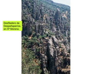 Desfiladero de  Despeñaperros, en Sª Morena. 