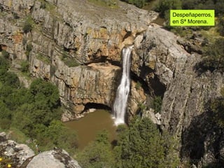 Despeñaperros, en Sª Morena. 