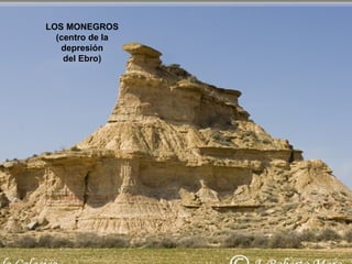 LOS MONEGROS (centro de la depresión del Ebro) 