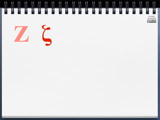CLARA
      ÁLVAREZ




Ζ ζ
 
