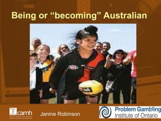 Being or “becoming” Australian 