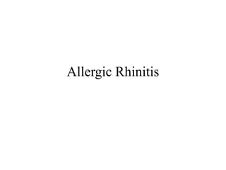 Allergic Rhinitis 
 
