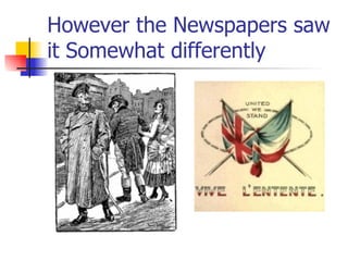 However the Newspapers saw it Somewhat differently 