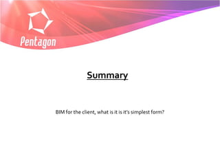 Summary


BIM for the client, what is it is it’s simplest form?
 