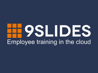 Employee training in the cloud
 