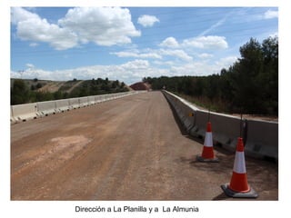 Dirección a La Planilla y a La Almunia
 