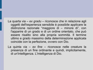 Tommaso d'Aquino riesce quindi a comporre in unità l'impianto discensivo neoplatonizzante con il finalismo aristotelizzante, aggiungendo allo schema necessitarista arabo il volontarismo agostiniano, tradizionale e dottrinario. In questo modo egli risente dell'identificazione della forma con l'atto, che porta ad eternizzare l'ordine attuale del mondo, giustificandolo con la volontà e potenza divina.  Tommaso fra Platone ed Aristotele, vincitore di Averroè.  