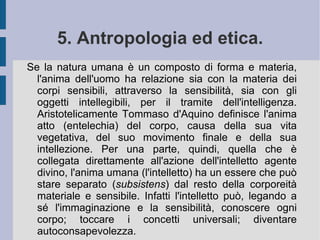 In questo senso allora l'infinito divino assume la funzione di orizzonte – l'indifferenziato della  res  – rispetto ad una polarità che dispone al capo opposto un qualsiasi essere creato – ciò che comincia a differenziarsi o  aliquid . All'interno di questa polarità si innalza verticalmente il primo grado dello  schematismo trascendentale  tomistico: ogni ente creato è uno – perché identico a se stesso e diverso, distinto e separato da ogni altro, e reciprocamente ( unum ). Poi ogni ente creato è vero ( verum ) – perché pensato dall'intelligenza e dal pensiero divino nel rapporto della creazione. Infine ogni ente creato è buono ( bonum ) – perché voluto dalla potenza e dalla volontà infinite ed amorose di Dio stesso, nel principio della creazione stessa. Si può quindi concludere che, all'interno della polarità verticale  res  –  aliquid , Tommaso innalzi la propria glorificazione positiva del creato –  unum ,  verum ,  bonum  - e del suo rapporto con il creatore (ottimismo teologico e metafisico tomista).  