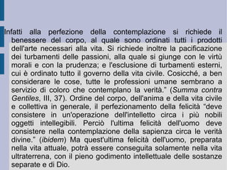 La seconda via –  ex causa prima  – riconosce nell'esperienza la presenza di una serie ordinata di cause efficienti o produttive, l'una che è causa dell'altra e dell'altra ancora. Anche qui senza poter retrocedere all'infinito – che altrimenti la produzione non ha inizio – si deve necessariamente giungere ad una causa efficiente prima, appunto Dio stesso.  