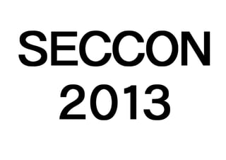 ＳＥＣＣＯＮ
２０１３
ＳＥＣＣＯＮ
２０１３
ＳＥＣＣＯＮ
２０１３
ＳＥＣＣＯＮ
２０１３
 
